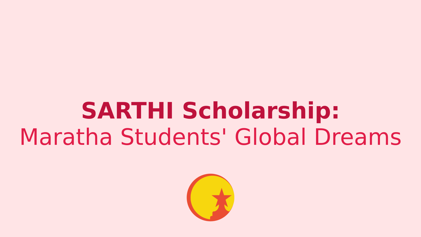 SARTHI Overseas Scholarship: A Golden Opportunity for Maharashtra's Maratha Students