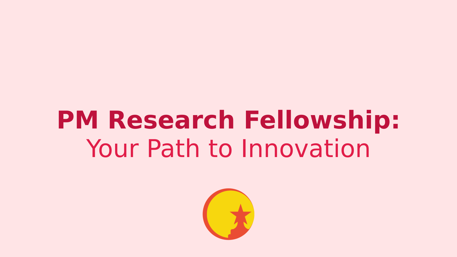 PM Research Fellowship: Your Gateway to a Rewarding Career in Research