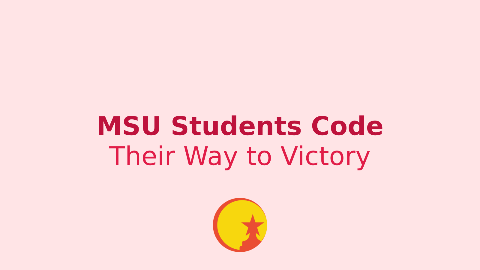 Coding Champions: MSU Students Dominate Tinkerthon 3.0