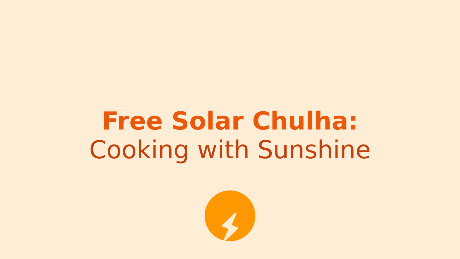 Free Solar Chulha Yojana: Empowering Women with Clean Cooking