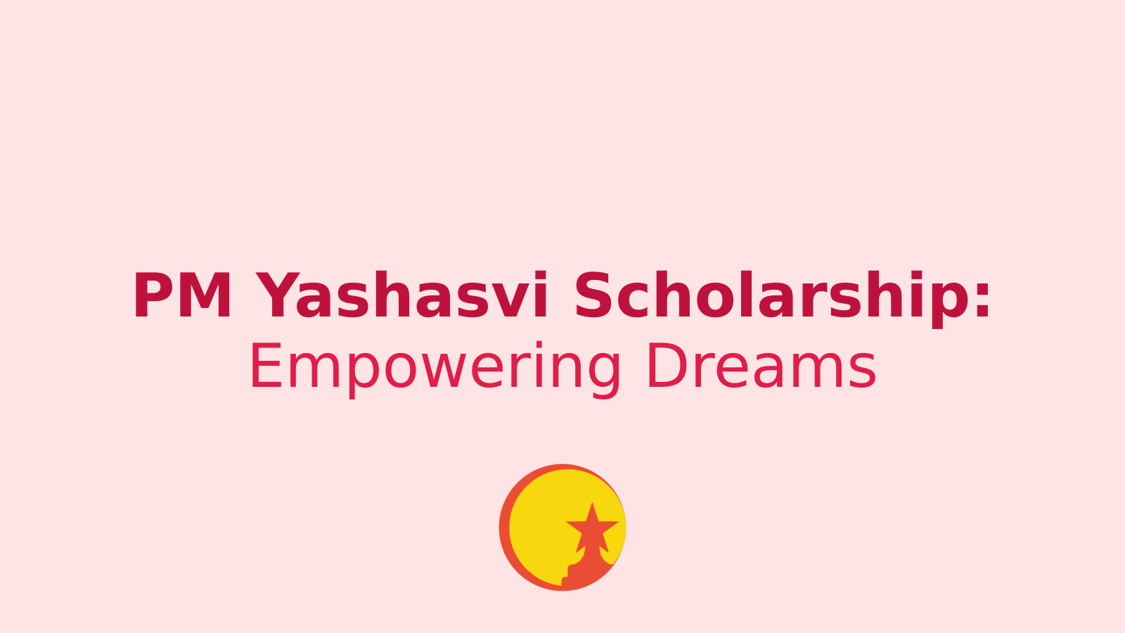 PM Yashasvi Scholarship: Empowering Students for a Brighter Future