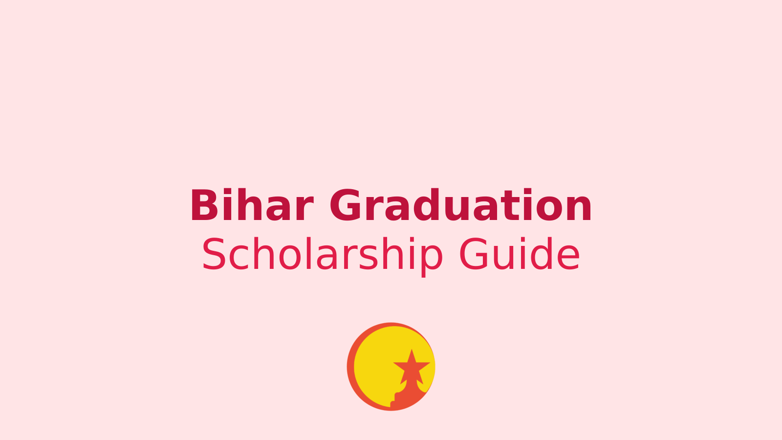 Bihar Graduation Pass Scholarship 2025: Online Application Guide