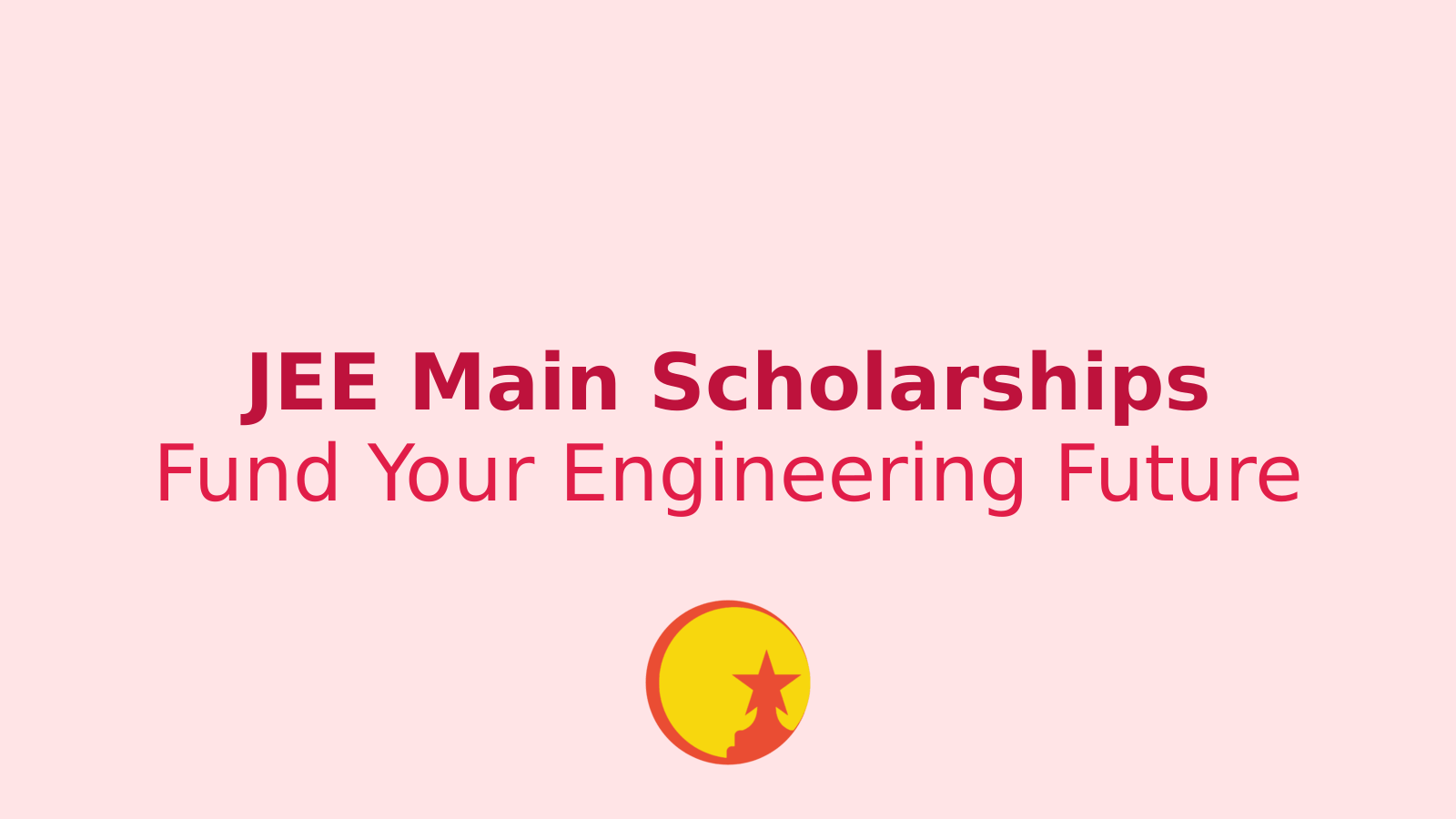 JEE Main Scholarships 2025: Your Guide to Funding Engineering Dreams