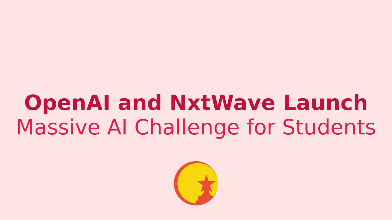OpenAI Academy and NxtWave Launch Massive GenAI Challenge for Indian Students