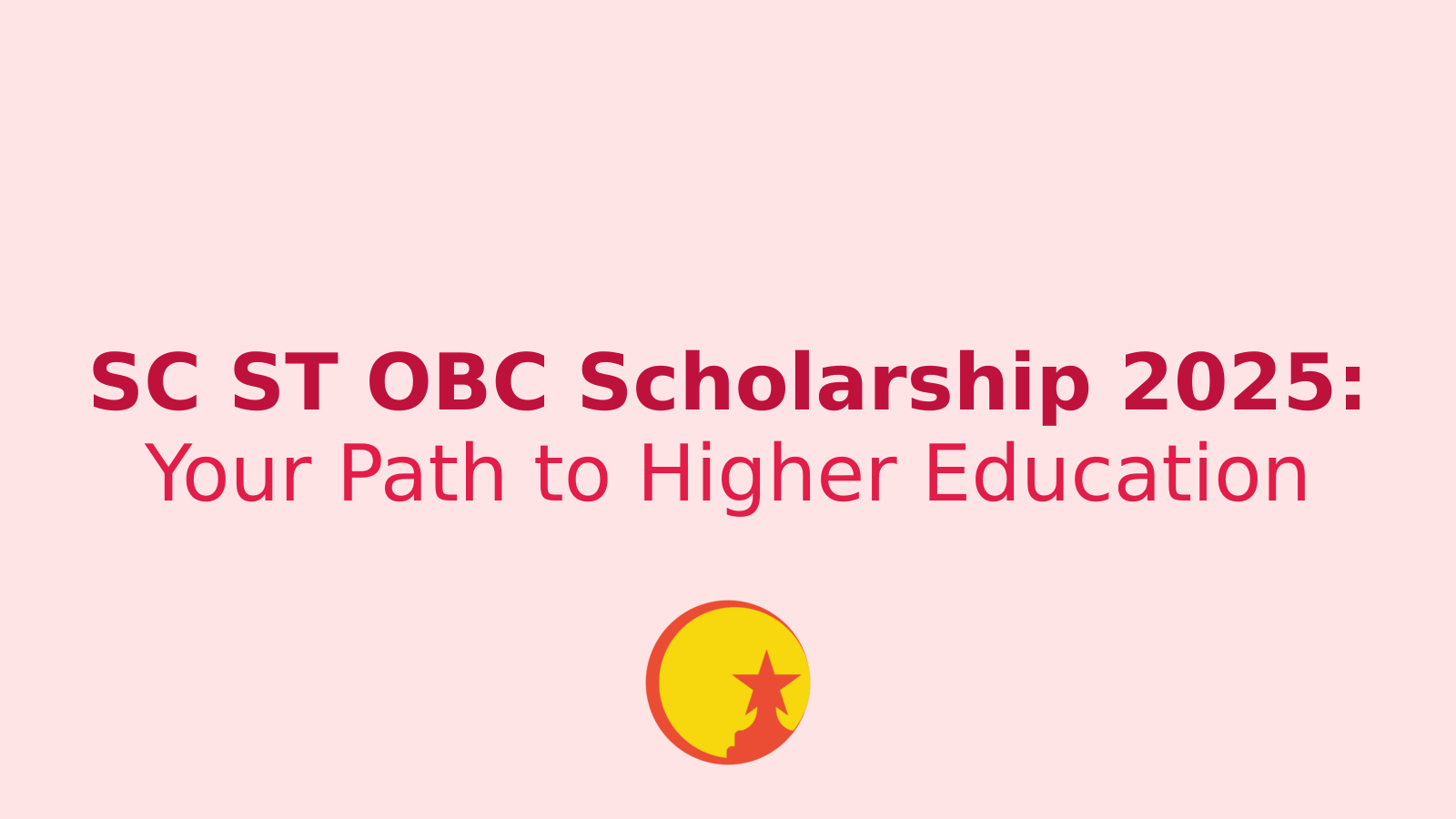 How to Apply for SC ST OBC Scholarship 2025: A Complete Guide