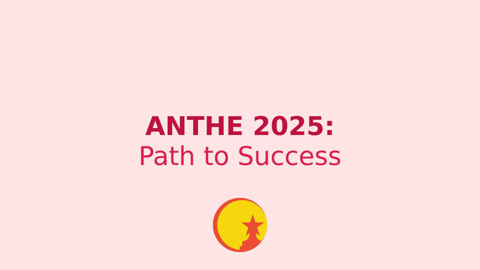 ANTHE 2025: Your Gateway to Academic Excellence