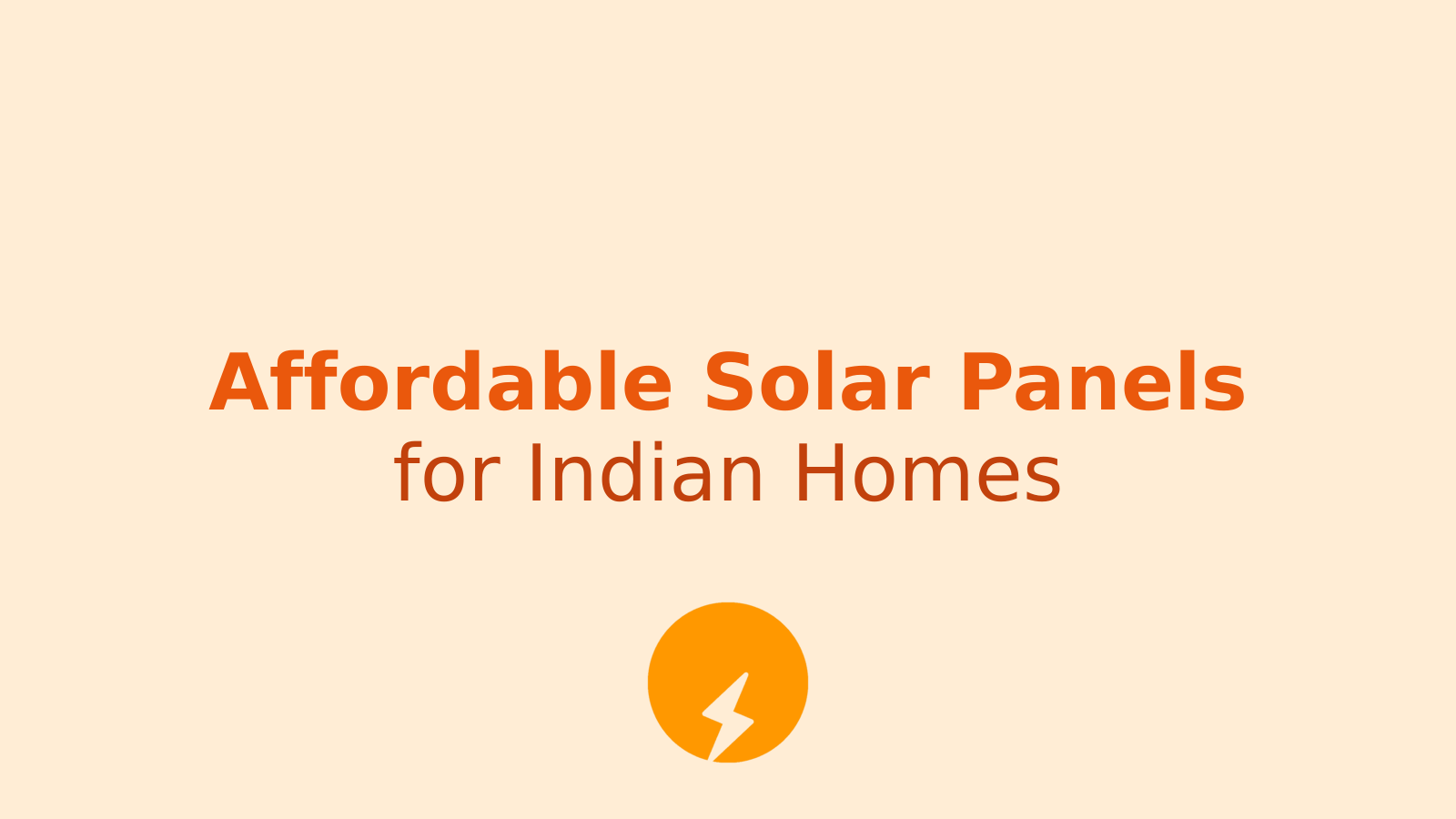 Affordable Solar Panels for Indian Homes: A Step Towards Energy Independence