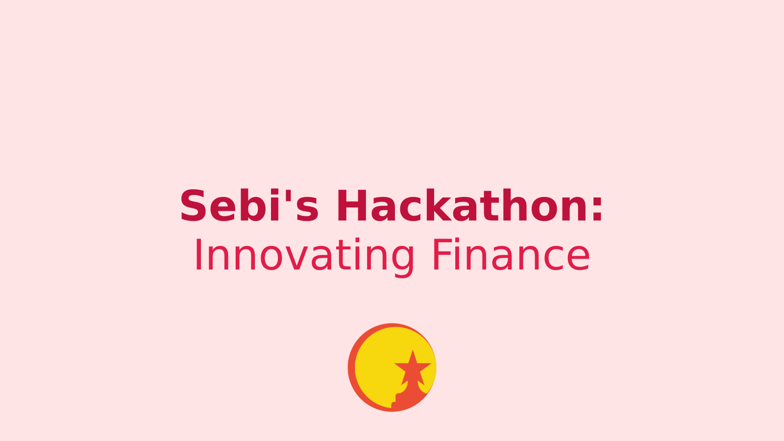 Sebi Launches Securities Market Hackathon: Empowering Innovation in Finance