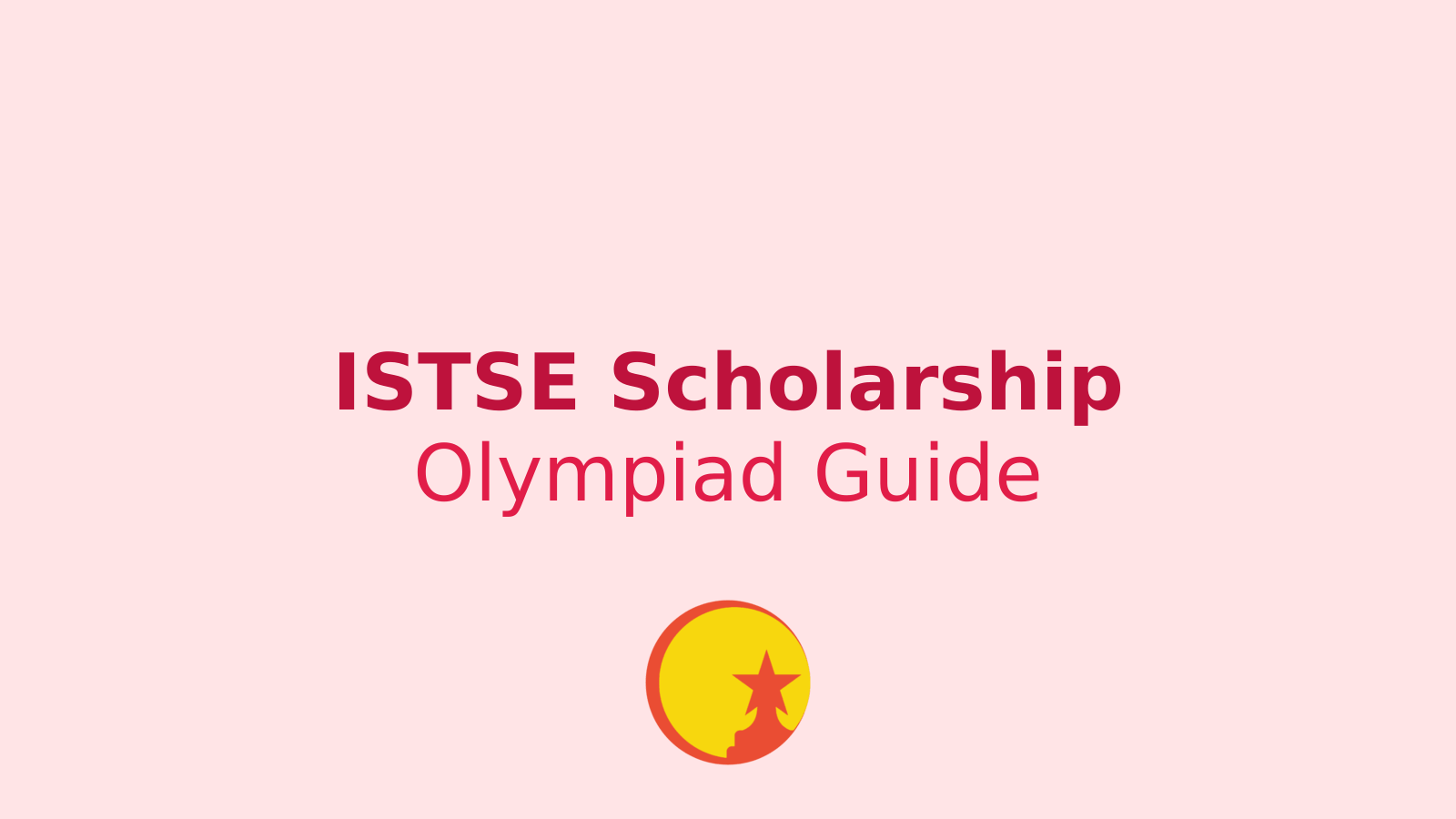 ISTSE Scholarship Olympiad: Registration, Exam Dates, and Awards for Classes 1-10