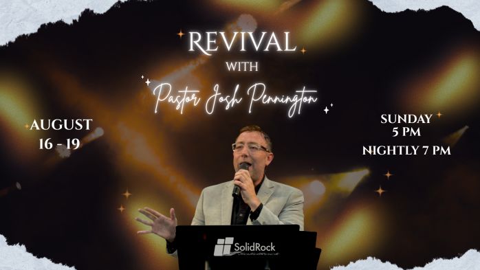 Revival with Pastor Josh Pennington - August 16-19, 2026