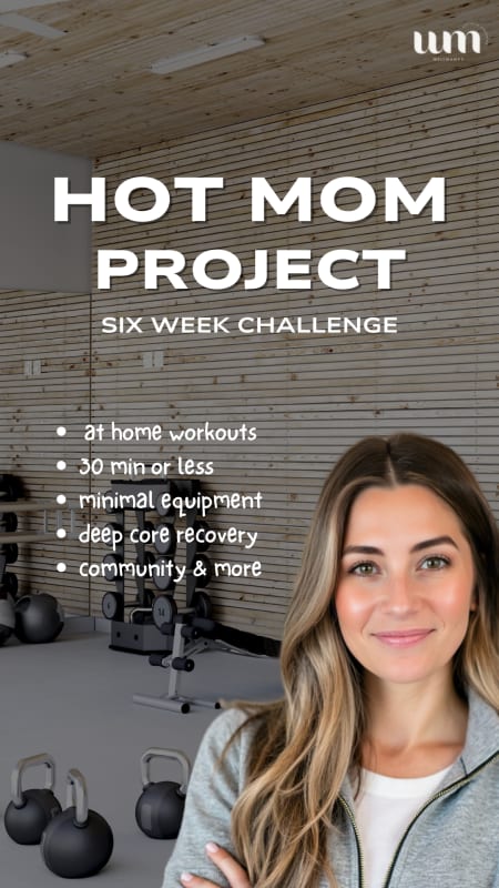 Hot Mom Project: Six Week Challenge