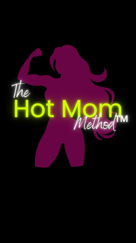 Hot Mom Method™ 