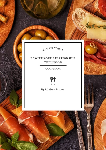 Meals That Heal: Rewire Your Relationship with Food