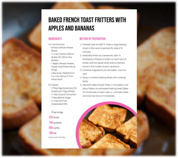 program transformation testimonial image from Baked French Toast Fritters with Apples & Bananas (w/Example Recipe Page)