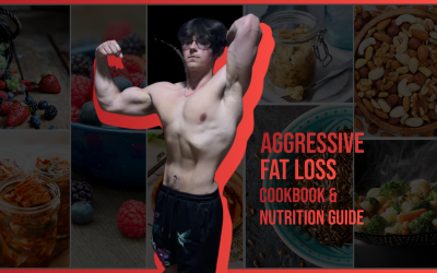 Aggressive Fat Loss Cookbook & Nutrition Guide