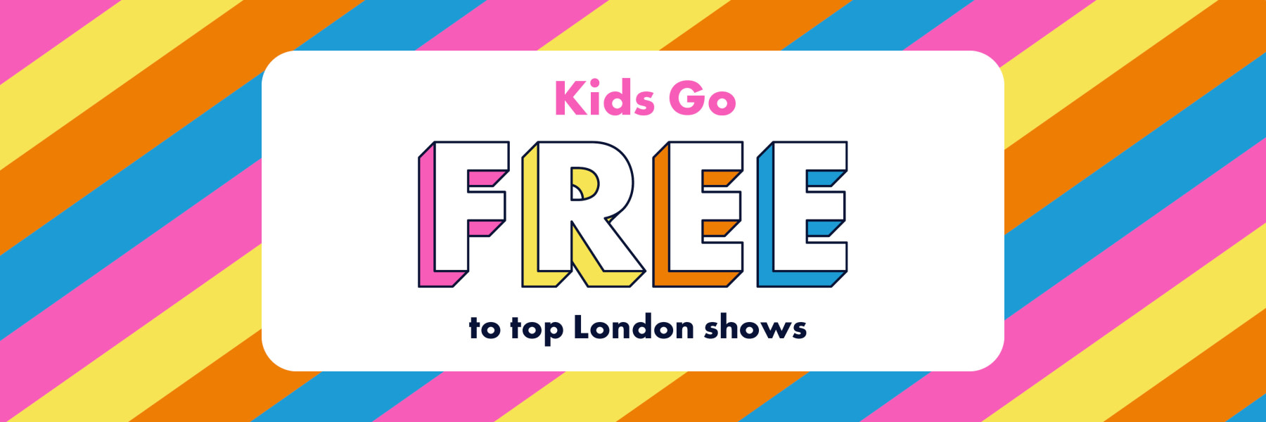 Kids Week Free Theatre Tickets for Kids Official London Theatre