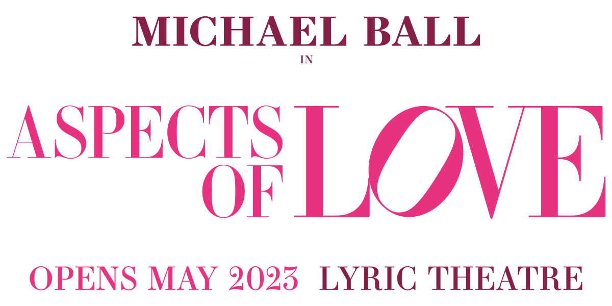 Aspects Of Love tickets, Lyric Theatre Official London Theatre