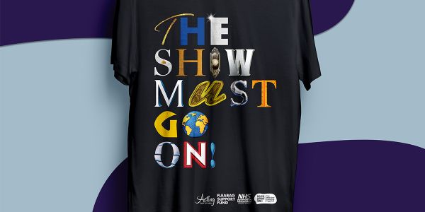 The Show Must Go On charity t-shirt