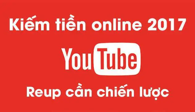 Kiếm tiền online youtube 2017