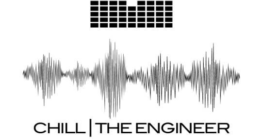  - ChiLL The Engineer