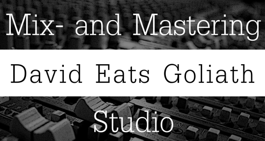 Remote Mixing & Mastering - David Eats Goliath