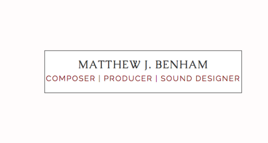 Mixing, Mastering, Composing - Matthew J Benham
