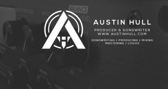 Writer, Producer, Mix/Master - Austin Hull Audio & Visual