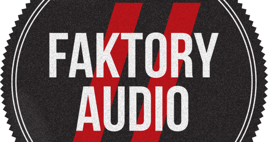  - Faktory Audio