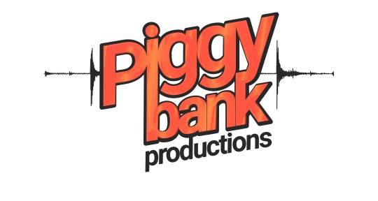 Full fledged production unit - Piggy Bank Productions