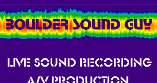 Live recording, A/V production - Boulder Sound Guy