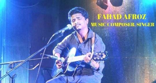 Music Composer/Singer - Fahad Afroz