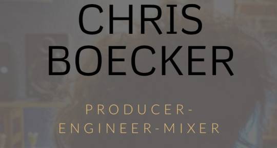 Engineer, Mixer, Remote Mixer  - Chris Boecker