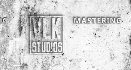 Mixing, Mastering, Production - VLK Studios