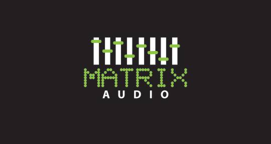 Audio Mixing & Mastering - Matrix Audio