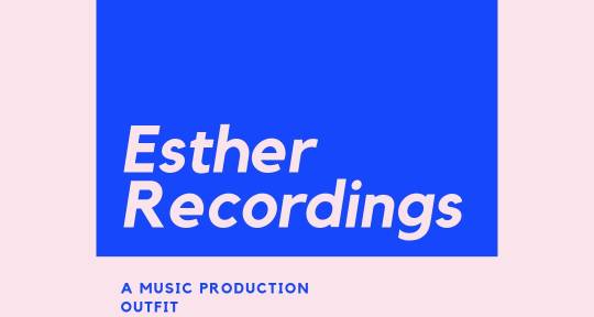 Music Production Powerhouse - Esther Recordings