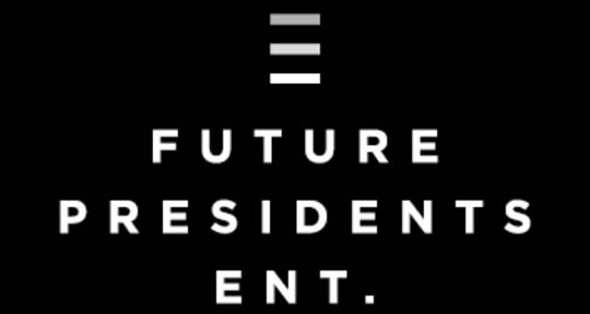 Songwriters, Producers, A&R - Future Presidents