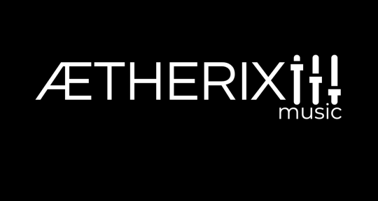 Mixing, Mastering, Producer - ÆTHERIX Music