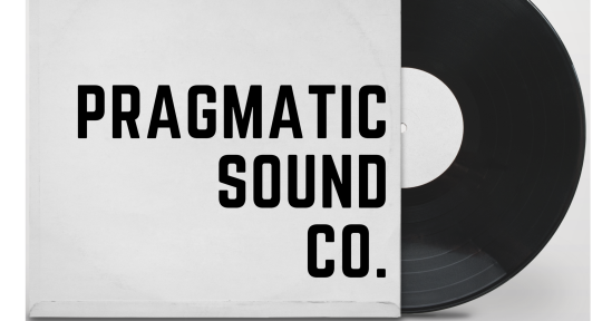 Producing Musician  - Pragmatic Sound Co.