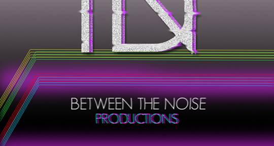 Music Producers, Songwriters - Between The Noise