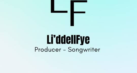 Producer,Songwriter - Li'ddellFye