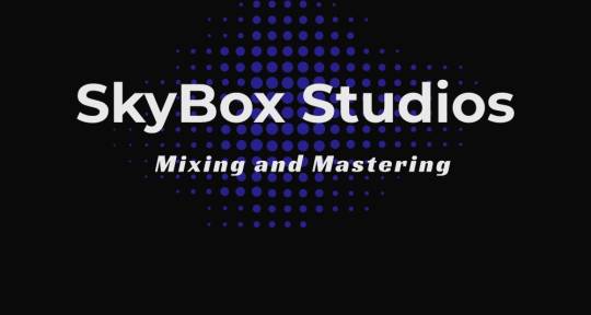 Mixing and Mastering - SkyBox Studios