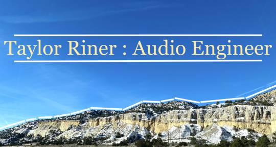 Remote Mixing & Mastering - Taylor Riner