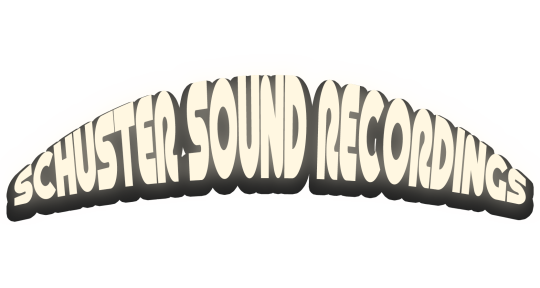 Mixing, Full Service Producer - Schuster Sound Recordings