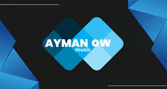 SINGER AND A MUSIC PRODUCER  - AYMAN OW