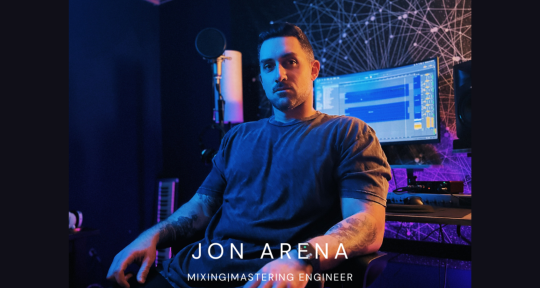 Mixing & Mastering - Jon Arena