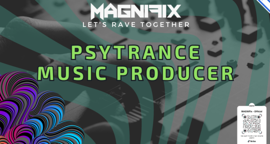 Psytrance Music Producer - Magnifix