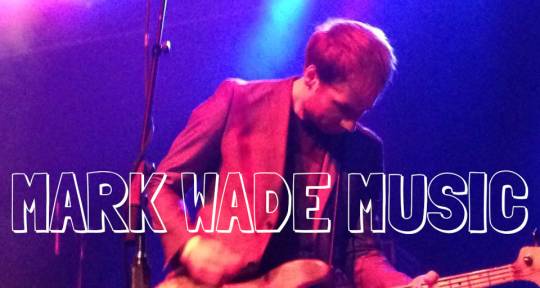 Electric and Upright Bassist - Mark Wade Music