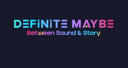 Music  Film  Post Production - Definite Maybe Agency