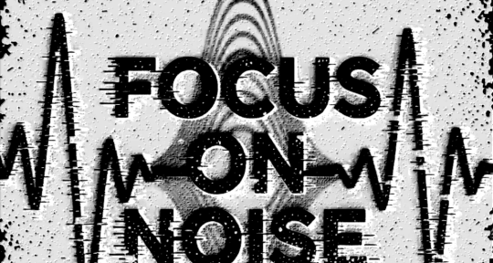 Mix/Master, session drums/keys - Focus on Noise