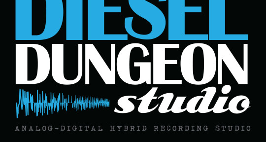 Recording, Mixing, Mastering - Diesel Dungeon Studio